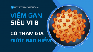 viêm gan siêu vi b có tham gia được bảo hiểm