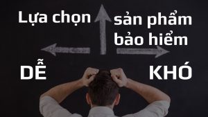 cách chọn sản phẩm bảo hiểm