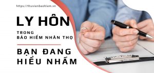 hợp đồng bảo hiểm nhân thọ khi ly hôn